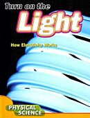 Turn on the Light: How Electricity Works