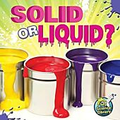 Solid or Liquid?