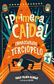 ¡Primera caída! (El enmascarado de terciopelo 1)
