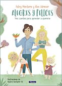 Alegres y felices: tres cuentos para aprender a quererse