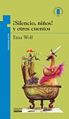 ¡Silencio, niños! y otros cuentos