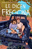 Le dicen Fregona: Poemas de un chavo de la frontera