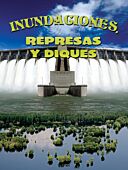 Inundaciones, represas y diques